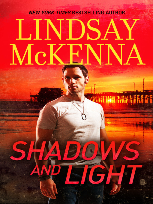 Title details for Shadows and Light by Lindsay McKenna - Available